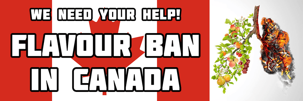 Canadian Flavour Ban in the works! We need your help!
